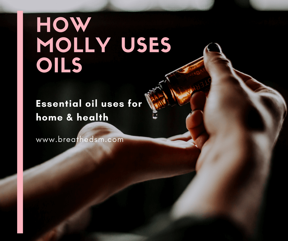 How Molly Uses Essential Oils