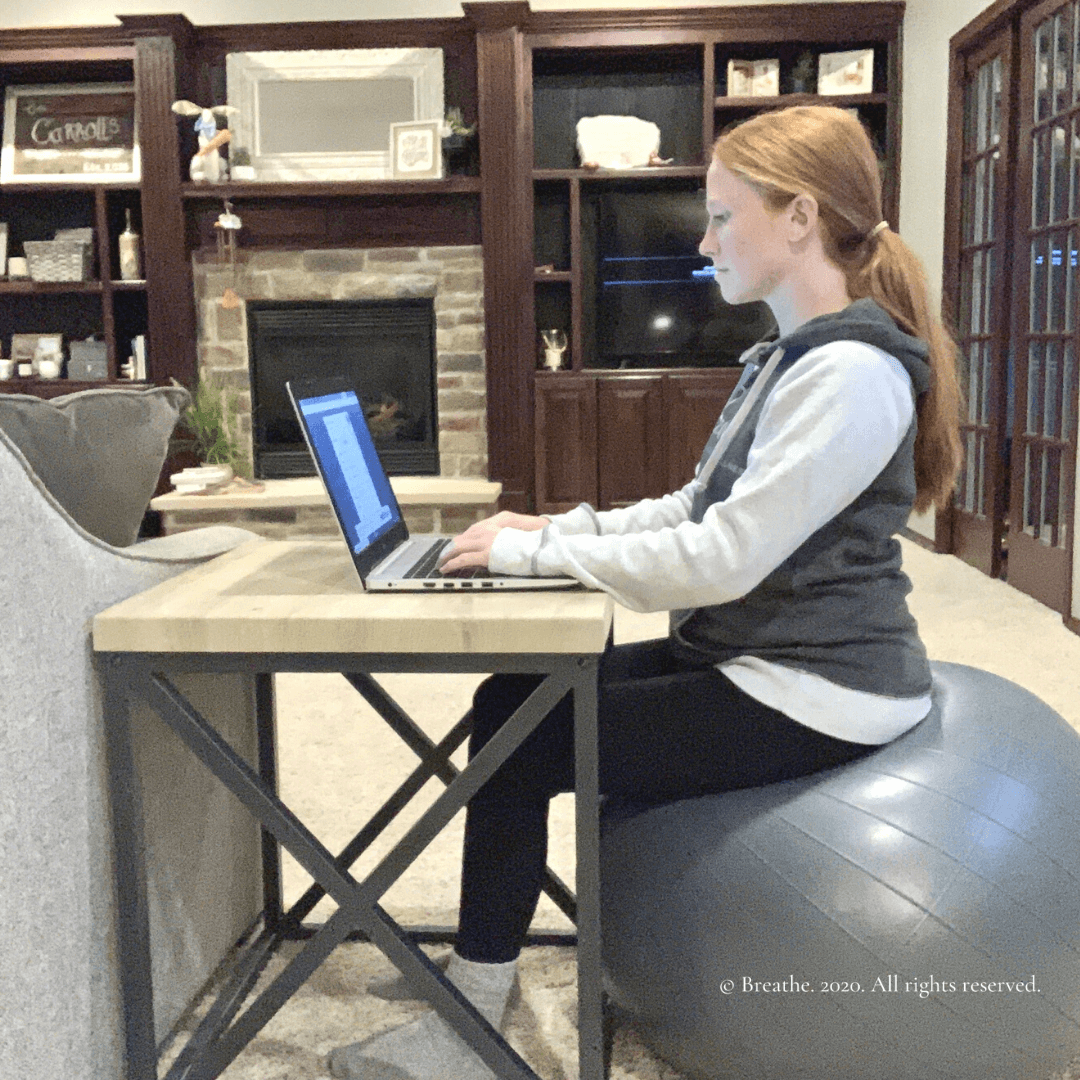 using an exercise ball for ergonomics when working on the computer Breathe. at Home